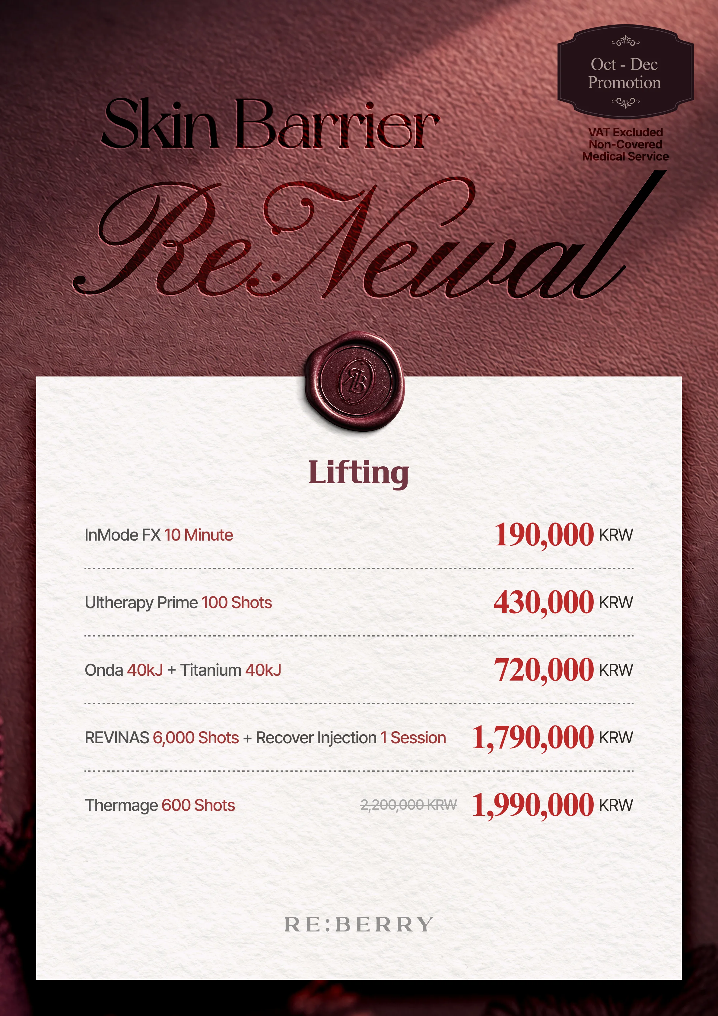 RE:BERRY Gangnam October–December 2026 Promotion Page 12 — Lifting: InMode FX 10 Minute ₩190,000 · Ultherapy Prime 100 Shots ₩430,000 · Onda 40kJ + Titanium 40kJ ₩720,000 · REVINAS 6,000 Shots + Recover Injection 1 Session ₩1,790,000 · Thermage 600 Shots regular ₩2,200,000, now ₩1,990,000 · VAT excluded